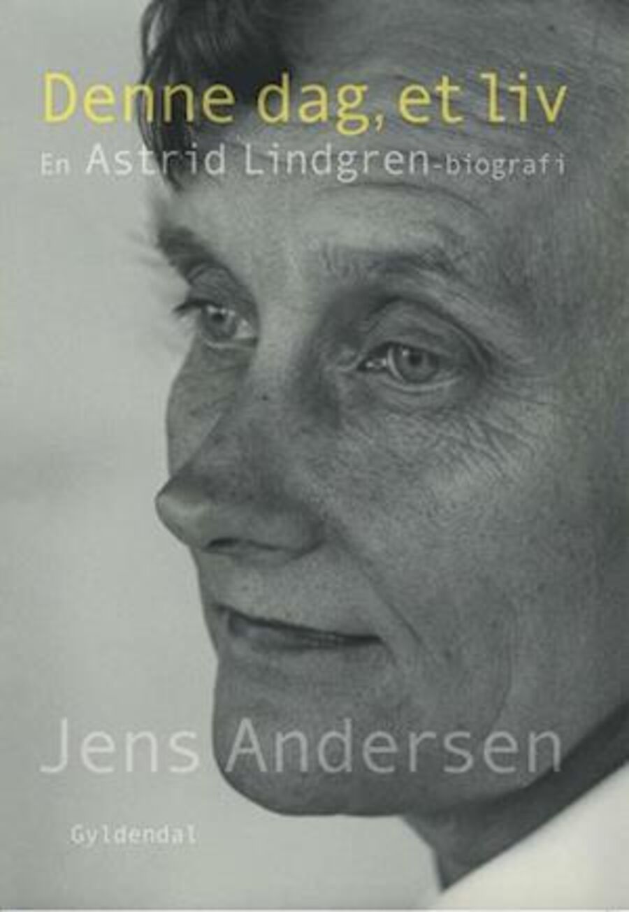 Denne dag, et liv: en Astrid Lindgren-biografi