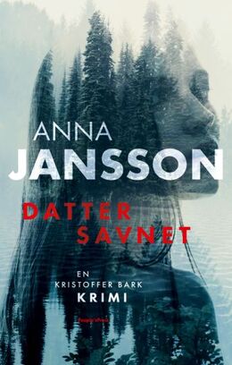 Anna Jansson: Datter savnet : kriminalroman