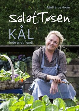 Mette Løvbom: SalatTøsen - kål hele året rundt : de lette, de fyldige, de festlige, de hurtige